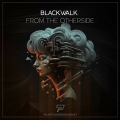 BLACKWALK - From The Other Side (Original mix) (Polarity Underground)