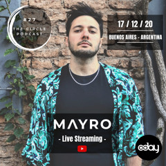 Mayro presents - The Circle Podcast 027 [Special Live Streaming]
