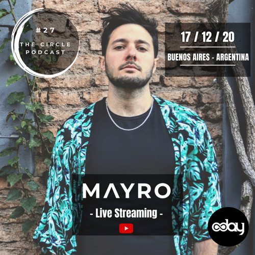 Mayro presents - The Circle Podcast 027 [Special Live Streaming]