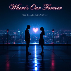Where's Our Forever