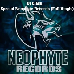 Dj Clash - Special Neophyte Records (Full Vinyls)