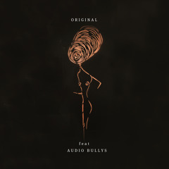 Original (feat. Audio Bullys)