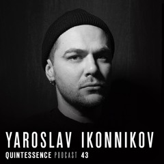 Quintessence Podcast 43 / Yaroslav Ikonnikov