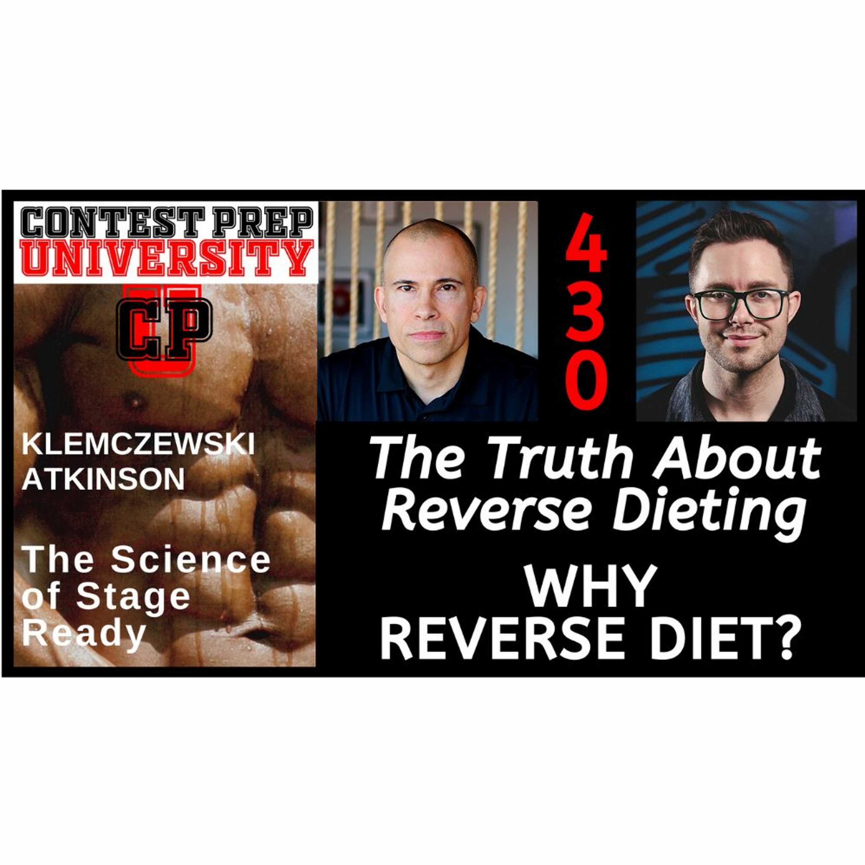 THE TRUTH ABOUT REVERSE DIETING:  WHY REVERSE DIET?  CONTEST PREP UNIVERSITY #430 episode artwork