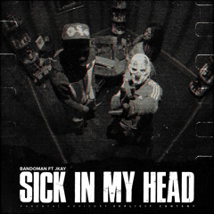 SICK IN MY HEAD (feat. Jkay)