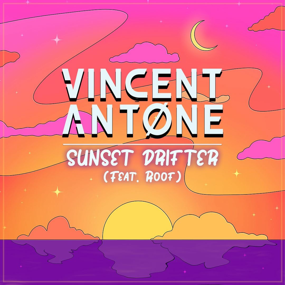 Stream Sunset Drifter (feat. Roof) by Vincent Antone | Listen online ...