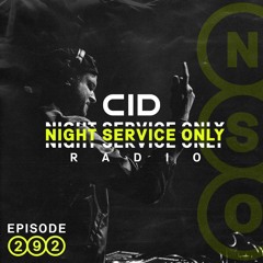 CID Presents: Night Service Only Radio - Episode 292