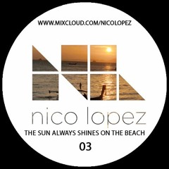 THE SUN ALWAYS SHINES ON THE BEACH.(SUNSET CLASSICS EDITION 03) (NICO LOPEZ)