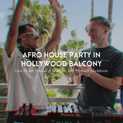 Live Afro House DJ Set in Hollywood B2B Michael Gladstone