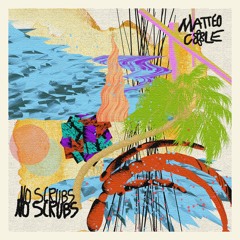 Matteo Cole - No Scrubs [FREE DL]