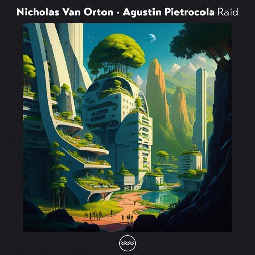 Nicholas Van Orton, Agustin Pietrocola - Raid (Gaston Sosa Reinterpretation)