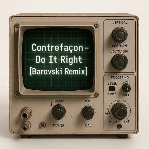 Contrefaçon - Do It Right (Barovski Remix)