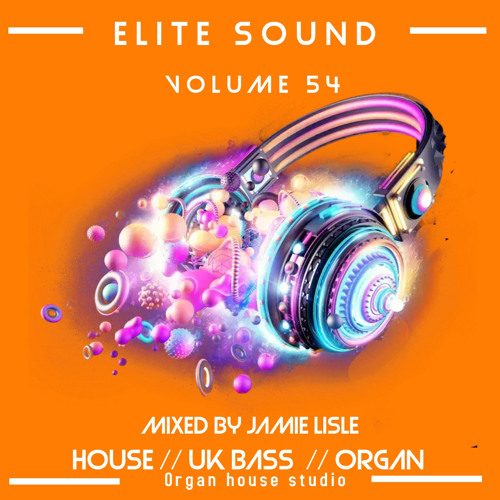 Elite Sound Volume 54 ( mixed by jamie lisle )