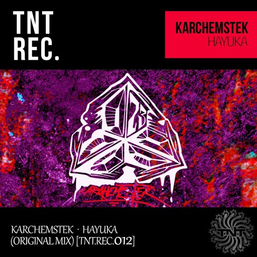 Karchemstek / Hayuka (Original Mix) [TNT.REC.012]