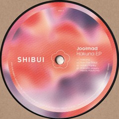 Joolmad - Hakuna EP (Incl. Jhobei Remix) (SHIW001)