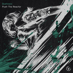 Dustvoxx - Push The Reactor