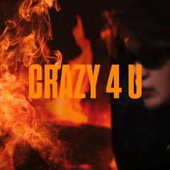 Crazy 4 U