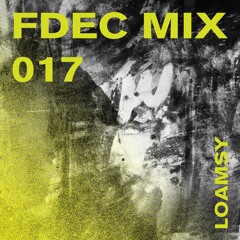FDEC MIX 017 - LOAMSY