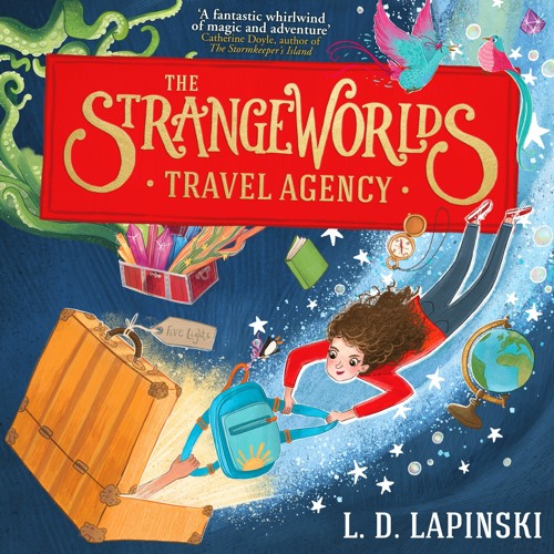Stream THE STRANGEWORLDS TRAVEL AGENCY by L.D. Lapinski, read by