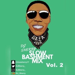 SLOW BASHMENT MIX | VOL.2