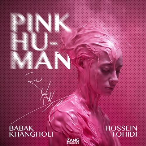 Stream Pink Human Babak Khangholi Hossein Tohidi By Zang Records