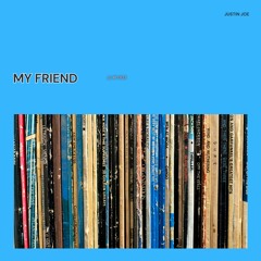 My Friend