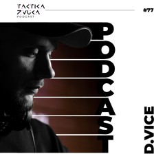 Taktika Zvuka Podcast #77 - D.Vice