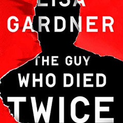 [DOWNLOAD] PDF 📗 The Guy Who Died Twice: A Detective D.D. Warren Story by  Lisa Gard