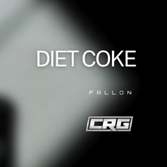 FALLON - DIET COKE (CRG REMIX)