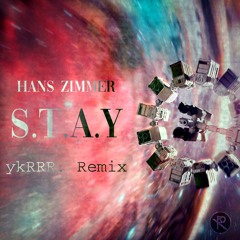 Hans Zimmer - S.T.A.Y (ykRRR. Remix)