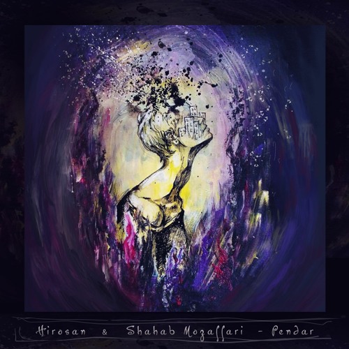 Hirosan & Shahab Mozaffari - Pendar [Prod. by Hirosan]