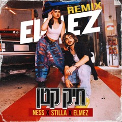 Ness X Stilla - Tik Katan (ELMEZ Remix)