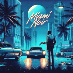 Miami Noir (feat. Jesse Molloy)