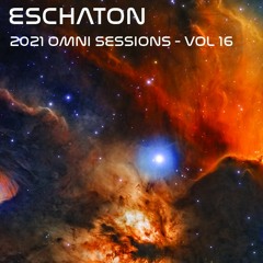 Eschaton: The 2021 Omni Sessions - Volume 16