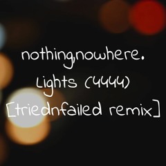 nothing,nowhere. - Lights (4444) remix