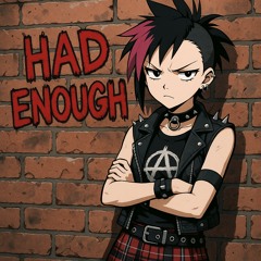 Had Enough