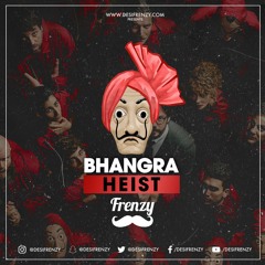 DJ Frenzy - Bhangra Heist (Bella Ciao)