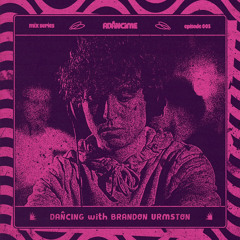 DANCING with Brandon Urmston - Episode 005