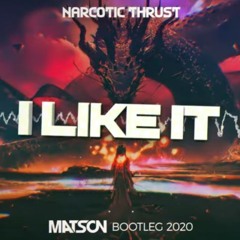 Narcotic Thrust - I Like It Matson Bootleg