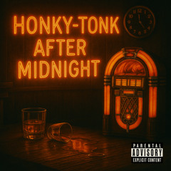 Honky-Tonk After Midnight