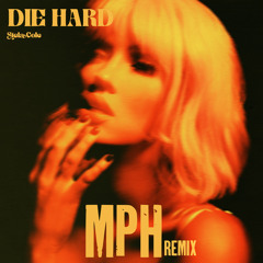 Die Hard (MPH Remix)
