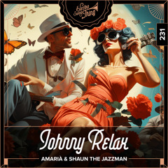 Amarià & Shaun The Jazzman - Johnny Relax // Electro Swing Thing 231