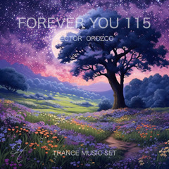Forever You 115 - Trance Music Set