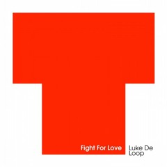 Fight For Love (Original Mix)