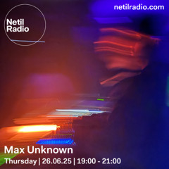 Max Unknown - 26th June 2025