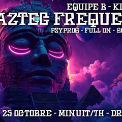 Psytrance set - Aztec Frequencies [Equipe B & Kick My Bass, 25/10/2024, Drak'Art Grenoble]