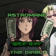 ASTROMANE - ASHCAY! (feat. TNB DIABLO) [Prod. Wauki]