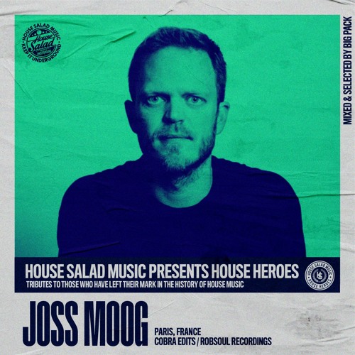 Joss Moog Tribute by BIG PACK (House Salad)