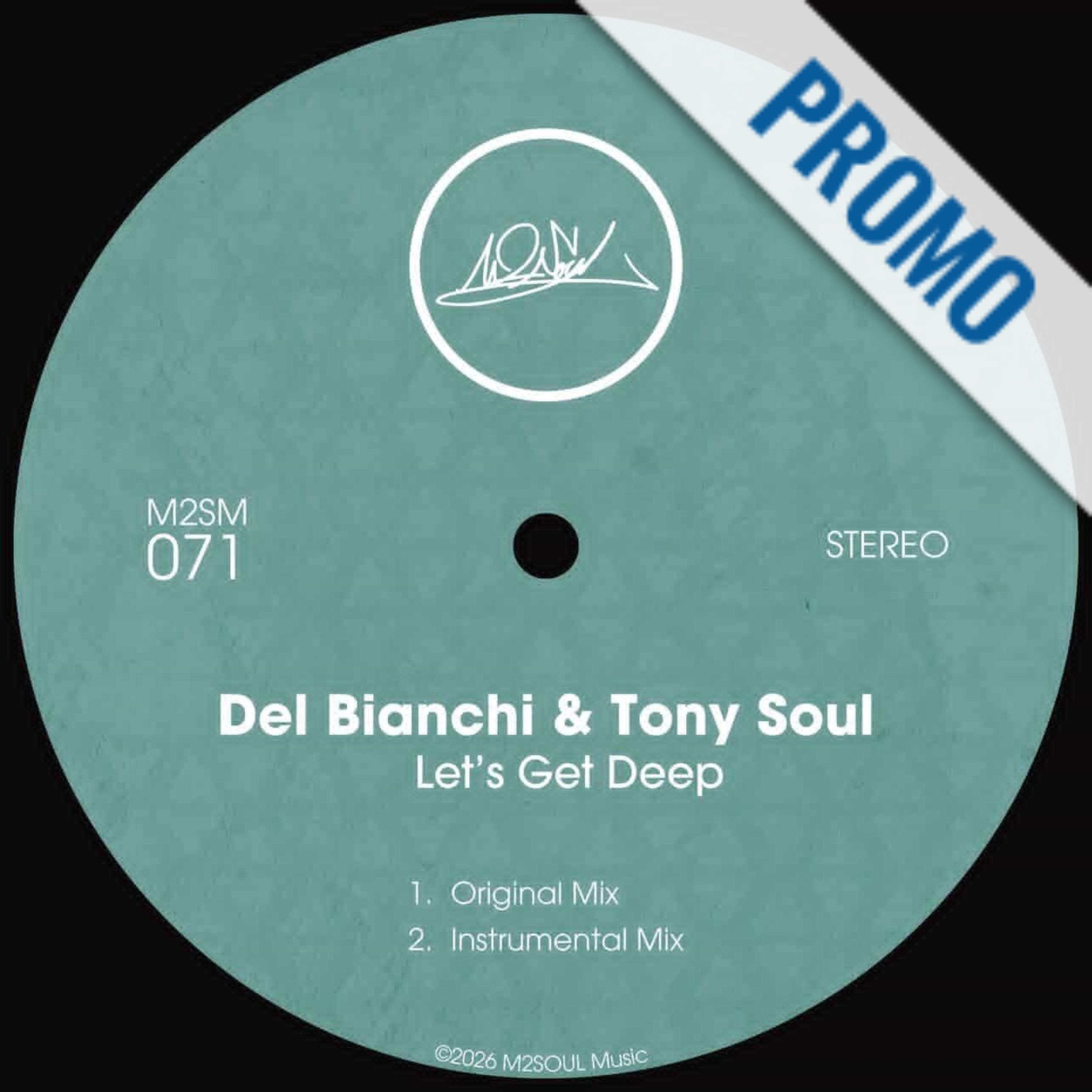 DEL BIANCHI Feat. Tony Soul - LET'S GET DEEP! (Original Mix) M2SOUL MUSIC episode artwork