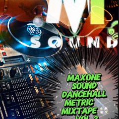 MAXONE INTERNATIONAL SOUND DANCEHALL METRIC MIXTAPE VOL.2 FT DJDRE